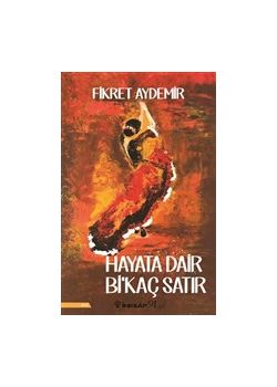 Hayata Dair Bi’kaç Satır 