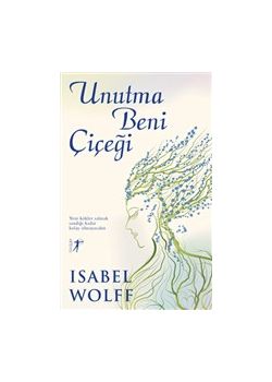 Unutma Beni Çiçeği