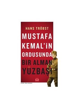 Mustafa Kemal’in Ordusunda Bir Alman Yüzbaşı