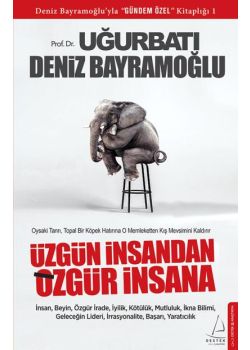 Üzgün İnsandan Özgür İnsana