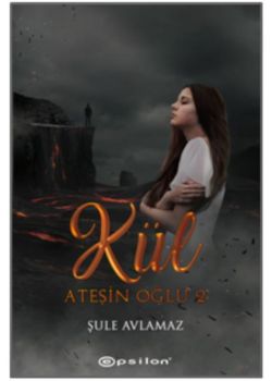 Ateşin Oğlu 2 - Kül