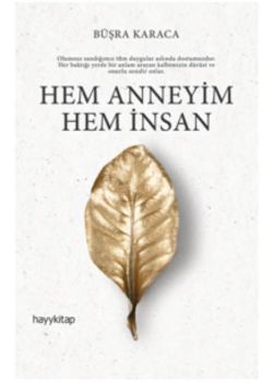 Hem Anneyim Hem İnsan