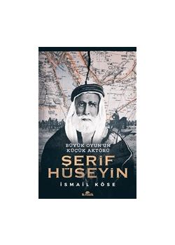 Şerif Hüseyin - Büyük Oyun’un Küçük Aktörü