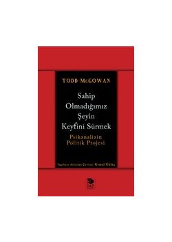 Sahip Olmadığımız Şeyin Keyfini Sürmek