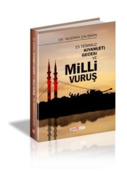 15 Temmuz Kıyam(Et) Gecesi Ve Milli Vuruş