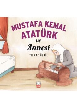 Mustafa Kemal Atatürk ve Annesi