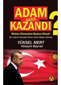 Adam Nasıl Kazandı
