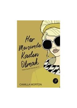 Her Mevsimde Kadın Olmak