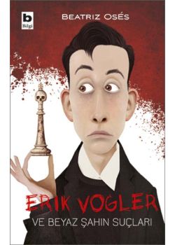 Erik Vogler ve Beyaz Şahın Suçları