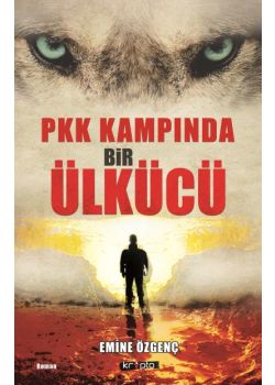 PKK Kampında Bir Ülkücü