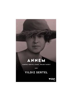 Annem - Sabiha Sertel Kimdi Neler Yazdı?