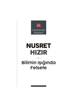 Bilimin Işığında Felsefe - Cumhuriyet Bilgeleri