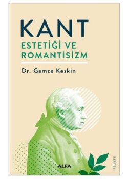 Kant Estetiği ve Romantisizm