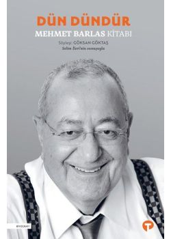 Dün Dündür - Mehmet Barlas Kitabı