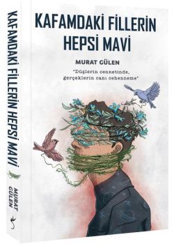 Kafamdaki Fillerin Hepsi Mavi