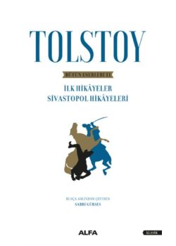 Tolstoy - İlk Hikayeler - Sivastopol Hikayeleri