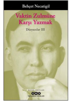 Vaktin Zulmüne Karşı Yazmak 