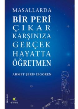 Masallarda Bir Peri Çıkar Karşınıza Gerçek Hayatta Öğretmen