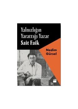 Yalnızlığın Yarattığı Yazar Sait Faik