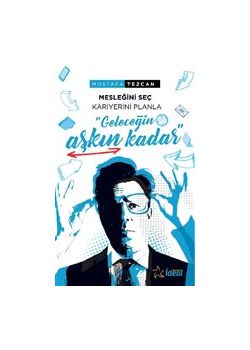 Geleceğin Aşkın Kadar - Mesleğini Seç, Kariyerini Planla