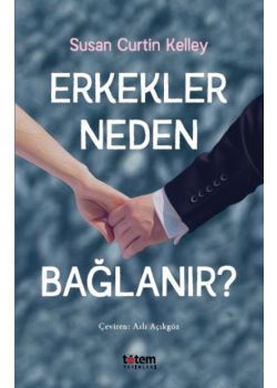 Erkekler Neden Bağlanır