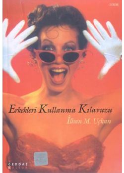 Erkekleri Kullanma Kilavuzu