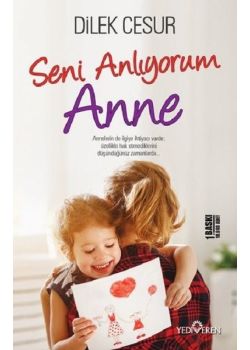 Seni Anlıyorum Anne