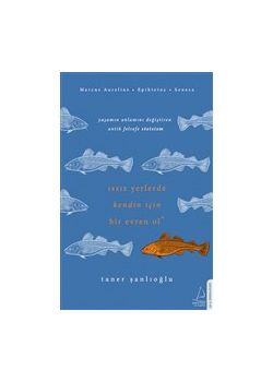 Issız Yerlerde Kendin İçin Bir Evren Ol