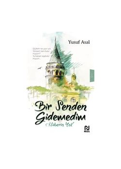 Bir Senden Gidemedim Haberin Yok