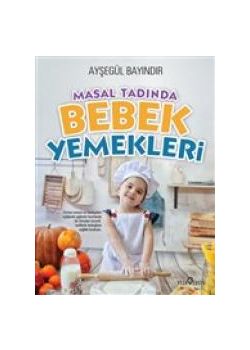 Masal Tadında Bebek Yemekleri