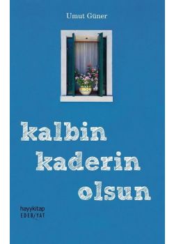 Kalbin Kaderin Olsun