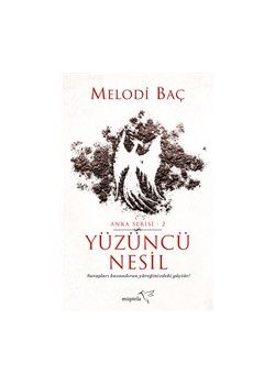 Yüzüncü Nesil - Anka Serisi 2