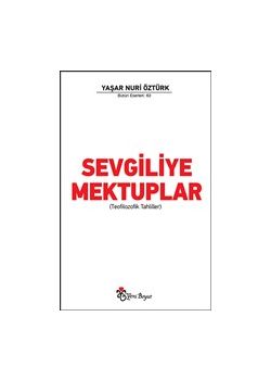 Sevgiliye Mektuplar - Teofilozofik Tahliller