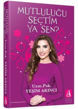 Mutluluğu Seçtim Ya Sen?