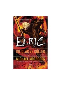 Kılıçlar ve Güller - Elric