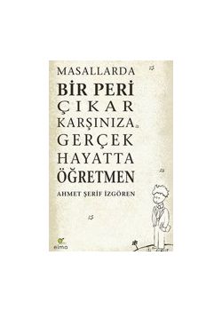 Masallarda Bir Peri Çıkar Karşınıza Gerçek Hayatta Öğretmen