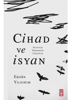 Cihad ve İsyan - Selefilik Vehhabilik Cihadilik