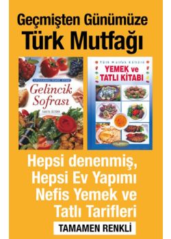 Geçmişten Günümüze Türk Mutfağı (2 Kitap Birarada) Tamemen Renkli Resimli