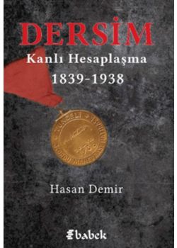 Dersim - Kanlı Hesaplaşma 1839 1938