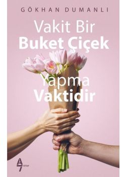 Vakit Bir Buket Çiçek Yapma Vaktidir