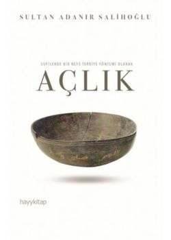 Açlık - Sufilerde Bir Nefs Terbiye Yöntemi Olarak