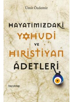 Hayatımızdaki Yahudi ve Hiristiyan Adetleri