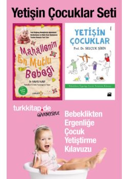 Yetişin Çocuklar Seti - Bebeklikten Ergenliğe Çocuk Yetiştirme!