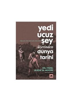 Yedi Ucuz Şey Üzerinden Dünya Tarihi