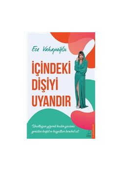 İçindeki Dişiyi Uyandır