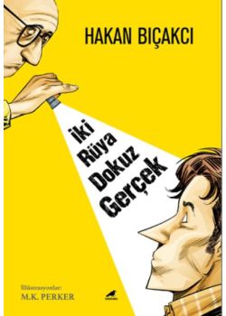 İki Rüya Dokuz Gerçek