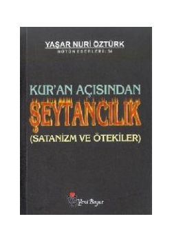 Kuran Açısından Şeytancılık (Satanizm ve Ötekiler)