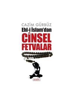 Ehl-i İslam’dan Cinsel Fetvalar