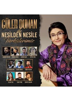 Güler Duman ile Nesilden Nesile Türkülerimiz