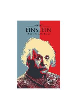 Albert Einstein - Baştan Sona Bir Hayat 